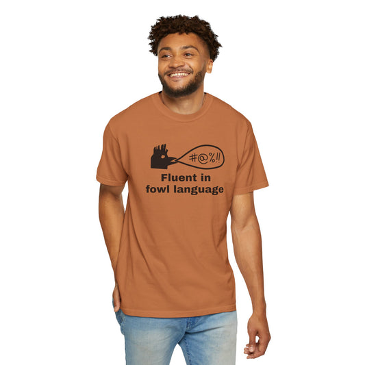 Fluent in Fowl Language Shirt-Logo On Back